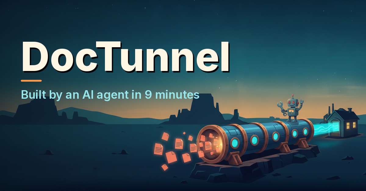 DocTunnel: your own file transfer service, built by an AI agent